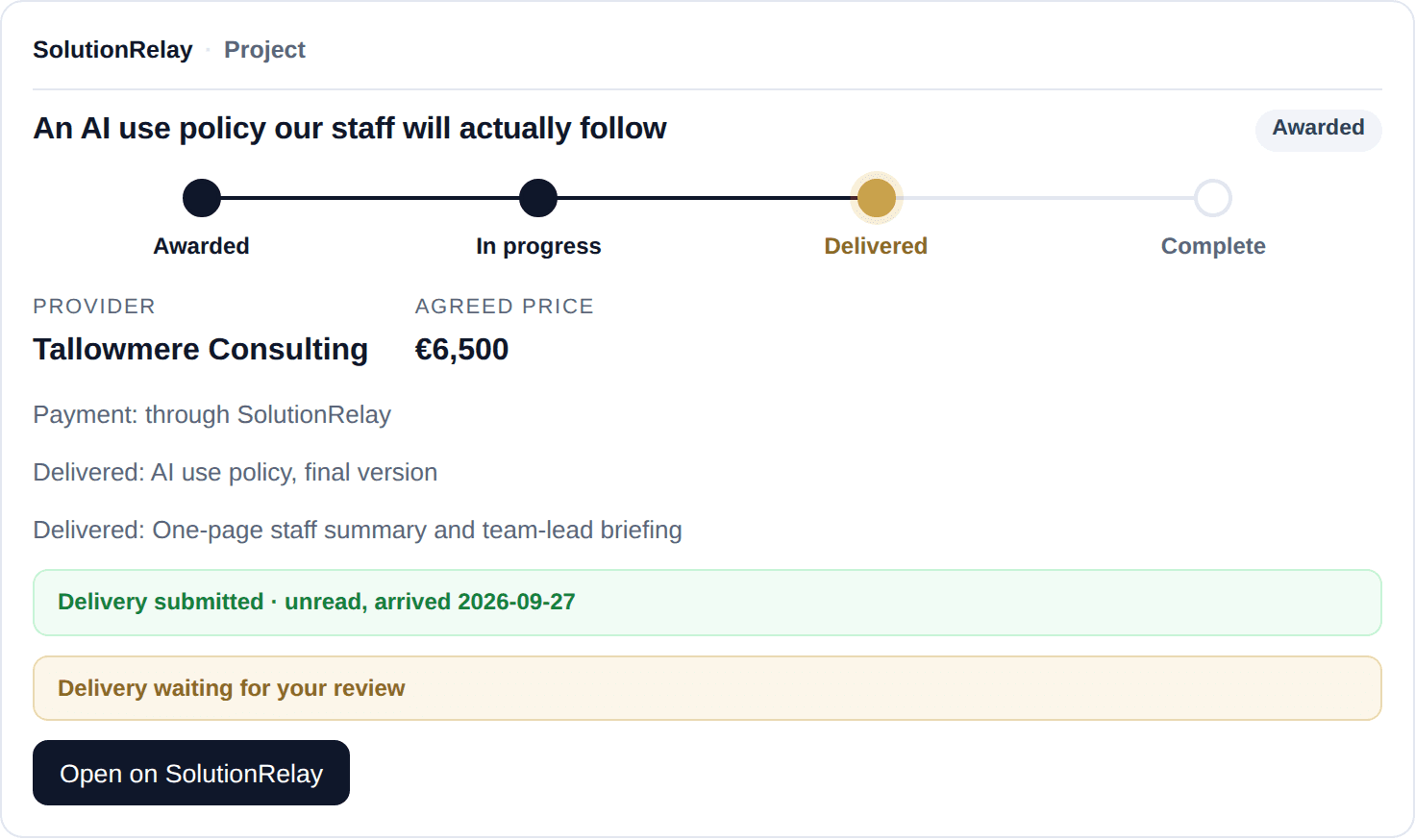 Example: the SolutionRelay project card in Claude for "An AI use policy our staff will actually follow": Delivered, Tallowmere Consulting, agreed price €6,500 through SolutionRelay, two delivered items waiting for review.
